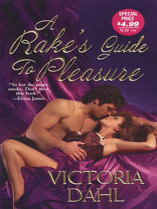 Title details for A Rake's Guide to Pleasure by Victoria Dahl - Wait list